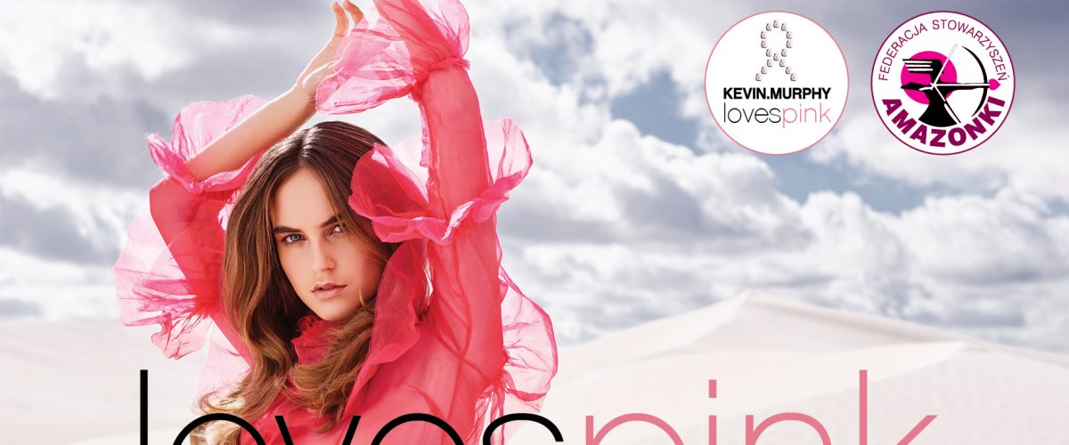 Kevin.Murphy Loves Pink – akcja wspierająca walkę z rakiem piersi